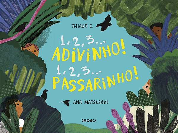 1, 2, 3... adivinho! 1, 2, 3... passarinho!