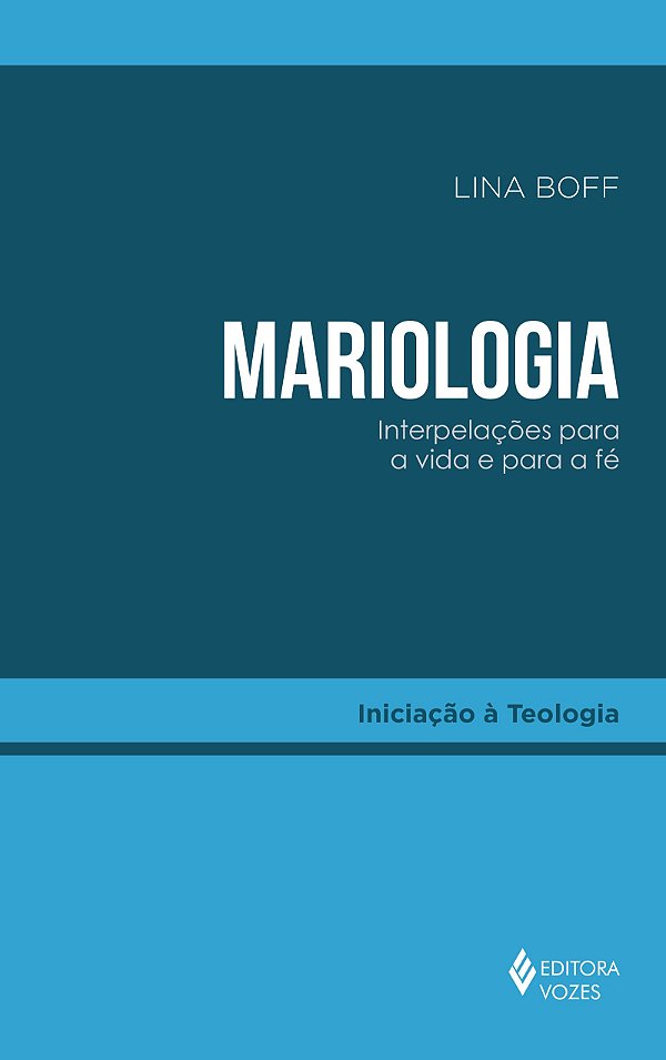 Mariologia - Interpelações para a vida e para a fé