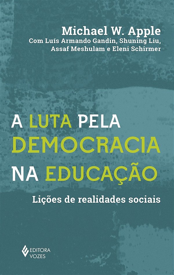 A luta pela democracia na educação - Lições de realidades sociais