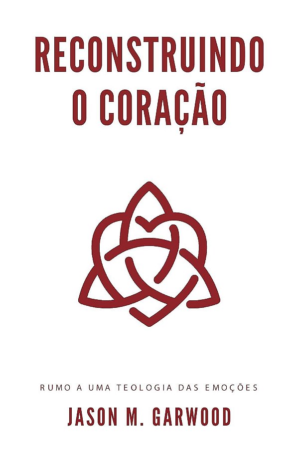 Reconstruindo O Coração