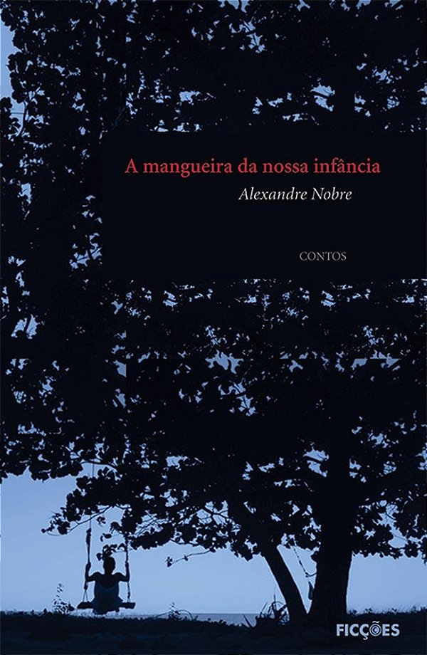 A Mangueira Da Nossa Infância