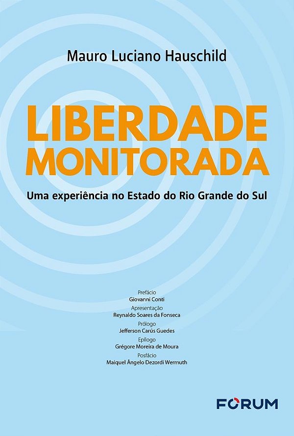 Liberdade monitorada: uma experiência no Estado do Rio Grande do Sul