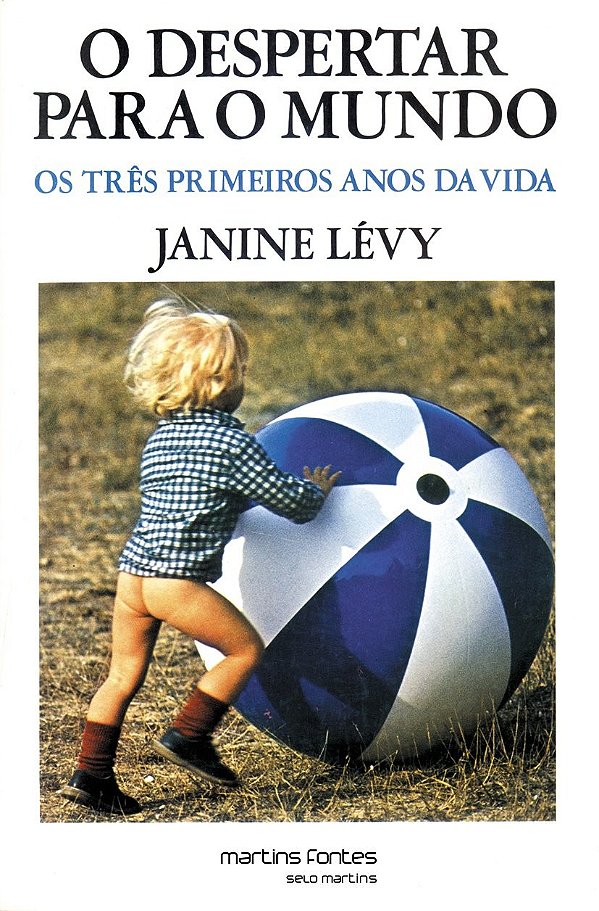O despertar para o mundo: os três primeiros anos da vida