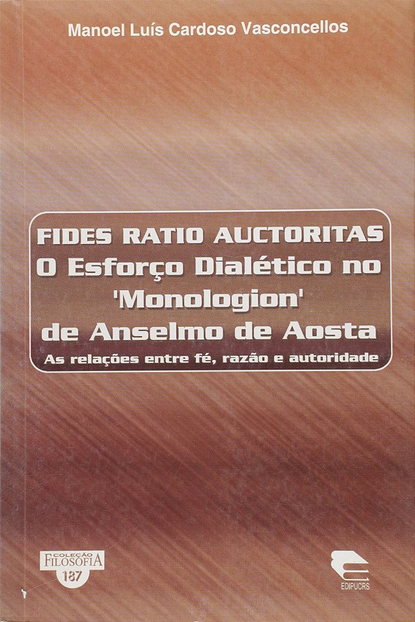 Fides Ratio Auctoritas: O Esforco Dialetico No Monologion