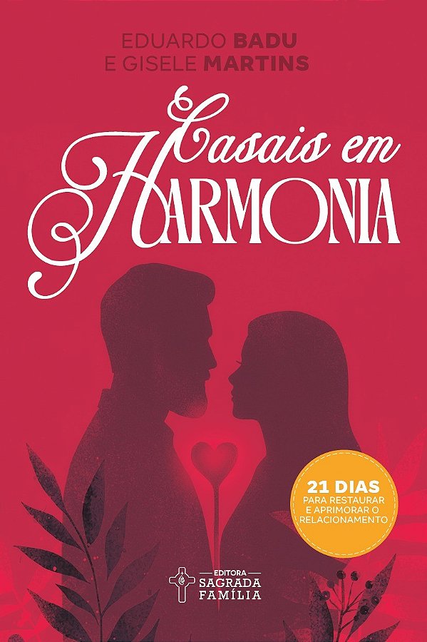 Casais em harmonia: 21 dias para restaurar e aprimorar o relacionamento