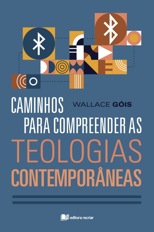 Caminhos Para Compreender As Teologias Contemporâneas