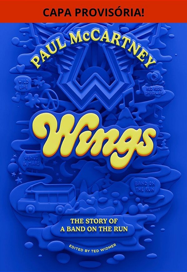 Wings: a história de uma banda em fuga