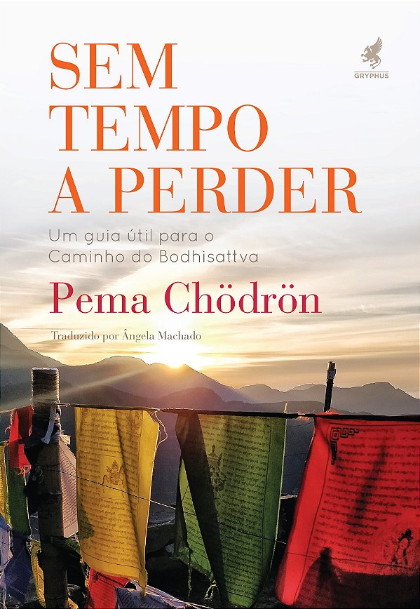 Sem Tempo Aperder - Um Guia Para Ocaminho Do Bodhisattva