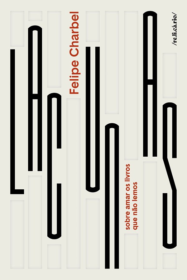 Lacunas - Sobre Amar Os Livros Que Não Lemos