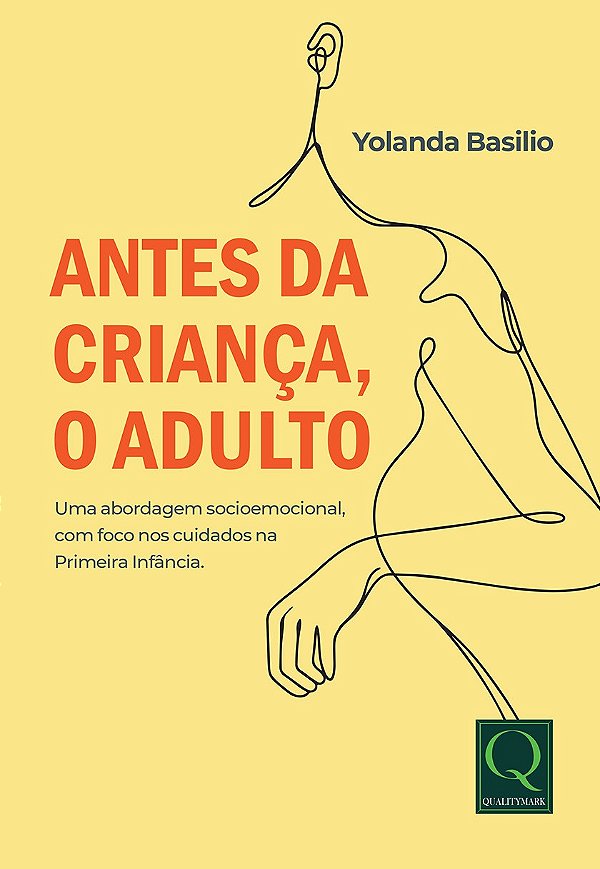 Antes da Criança, o Adulto: Uma Abordagem Socioemocional com Foco nos Cuidados na Primeira Infância