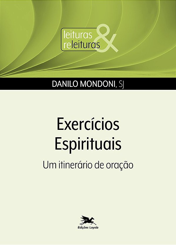 Exercícios Espirituais - Um Itinerário De Oração
