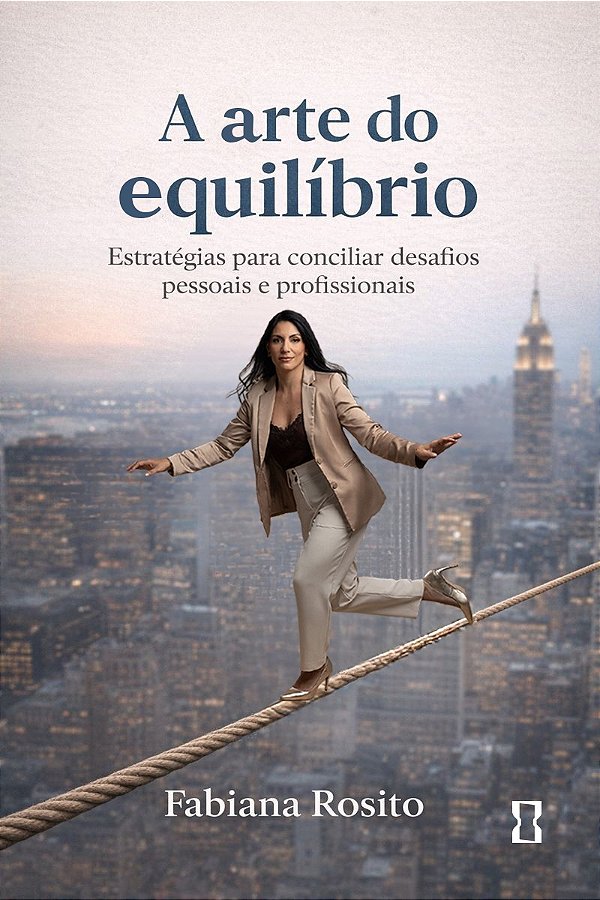 A arte do equilíbrio: Estratégias para conciliar desafios pessoais e profissionais