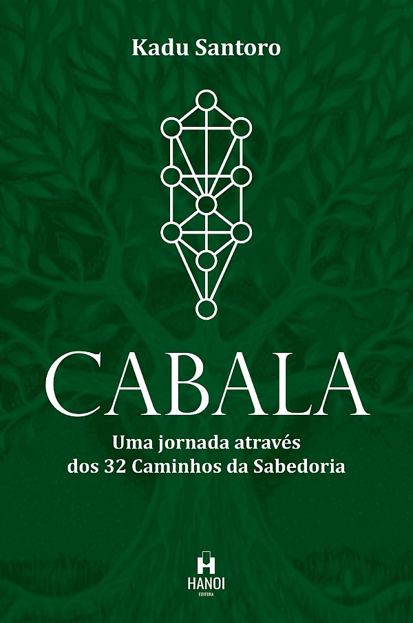 Cabala: Uma jornada através dos 32 caminhos da Sabedoria