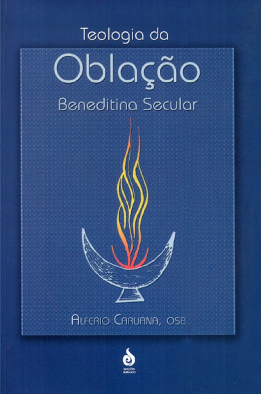 Teologia Da Oblação Beneditina Secular