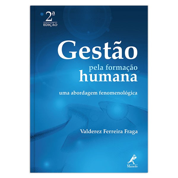Gestão pela formação humana: uma abordagem fenomenológica