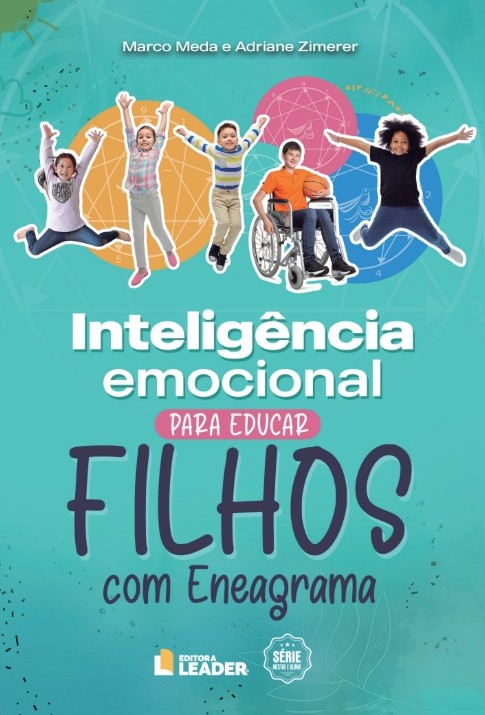 Inteligência Emocional para Educar Filhos com Eneagrama (Volume 1)