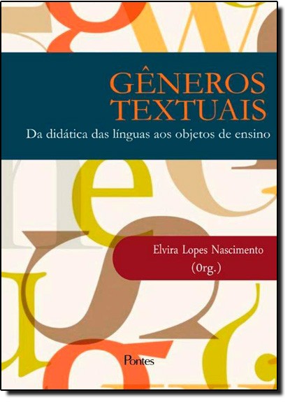 Generos Textuais - Da Didatica Das Linguas Aos Objetos De Ensino  - 1ª