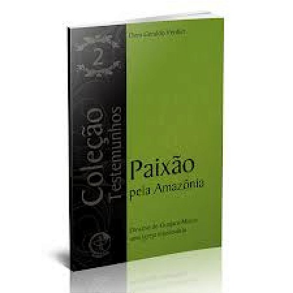 Paixao Pela Amazonia Diocese De Guajará-Mirim - Uma Igreja Missionaria
