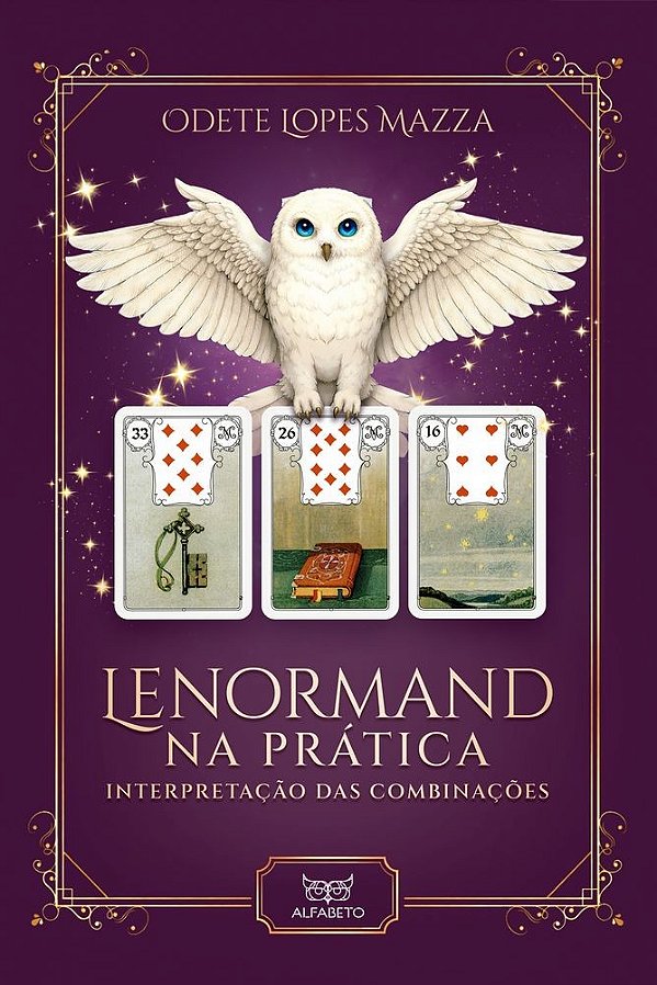 Lenormand na Prática: Interpretação das Combinações