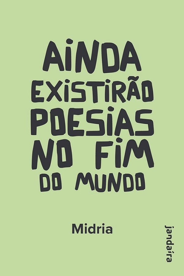 Ainda existirão poesias no fim do mundo