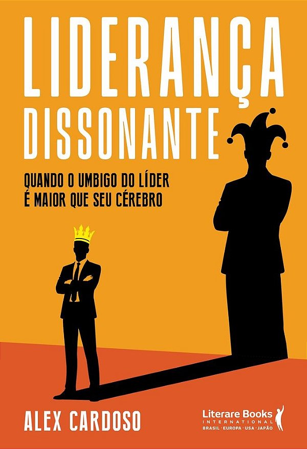 Liderança dissonante: Quando o umbigo do líder é maior que seu cérebro