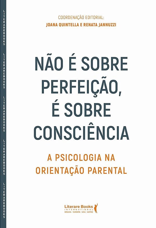 Não é sobre perfeição, é sobre consciência: A psicologia na orientação parental