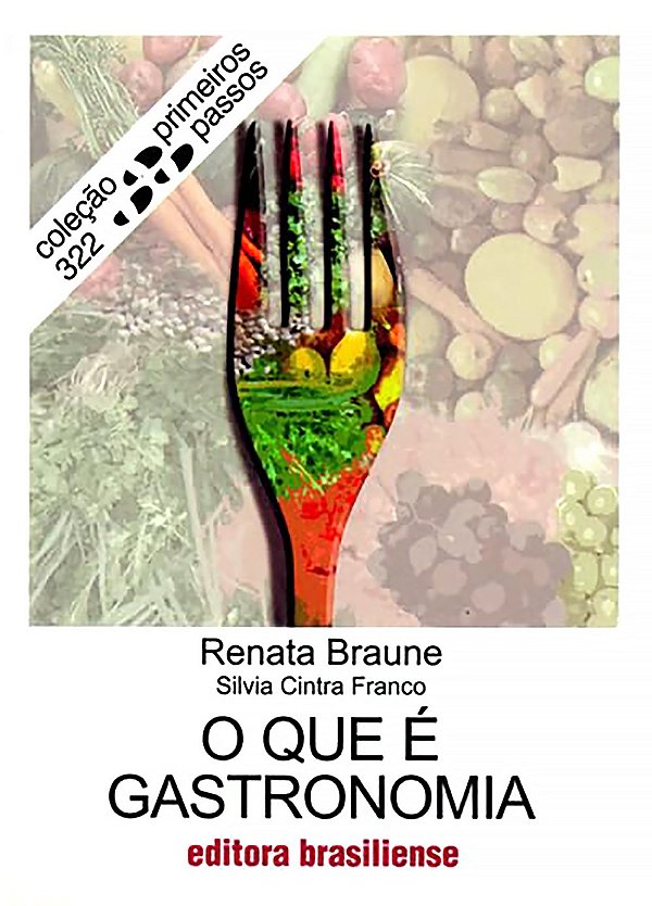 O Que E Gastronomia - Col. Primeiros Passos - 1