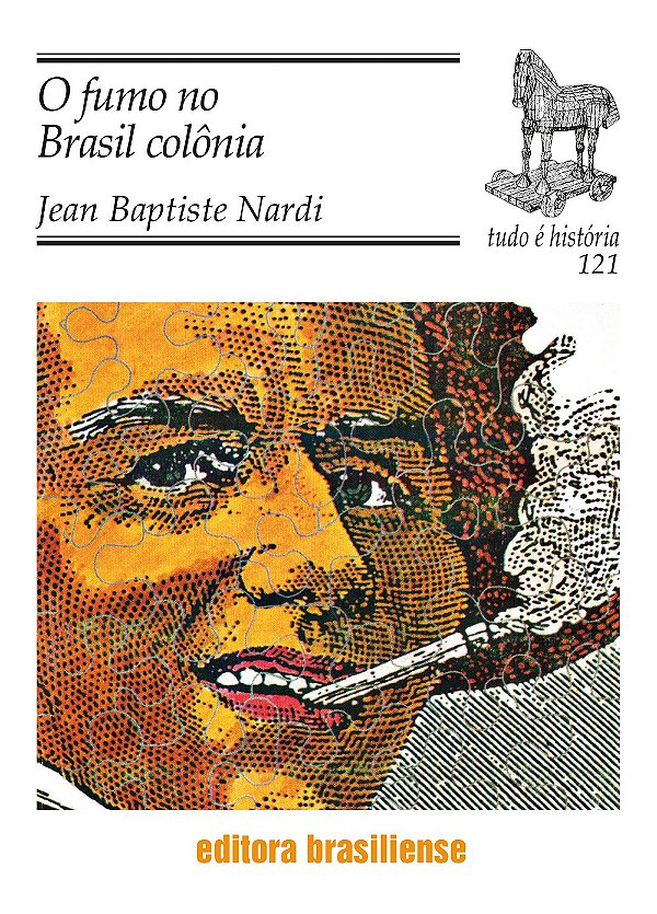 Fumo No Brasil Colonia - Tudo E Historia - 1