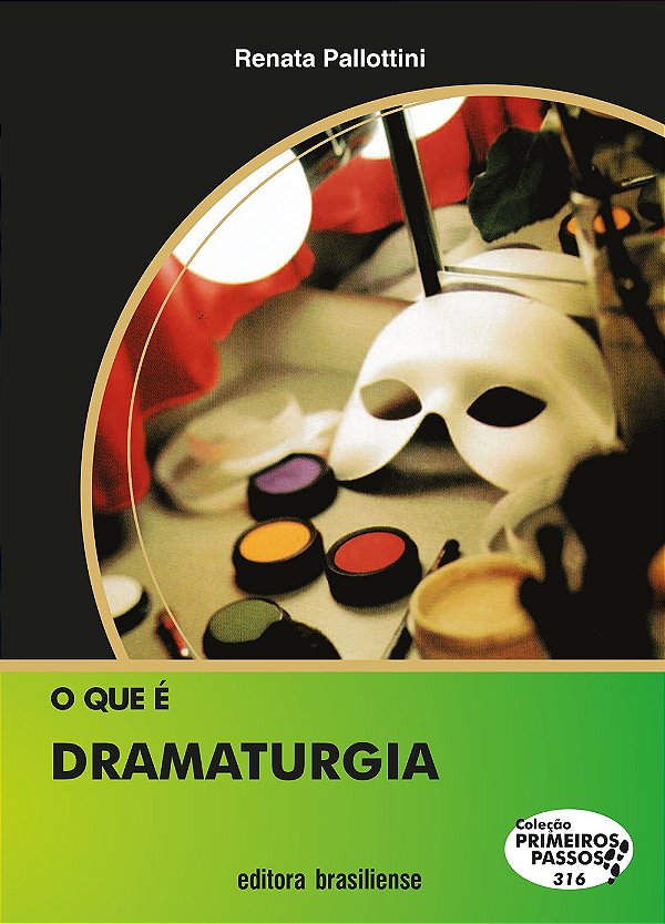 O Que E Dramaturgia - Primeiros Passos - 1