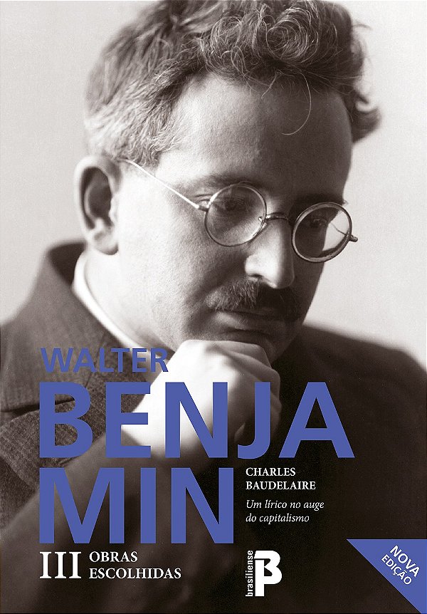 Obras Escolhidas - Vol. Iii - Charles Baudelaire - Um Lirico No Auge Do Cap - 4ª