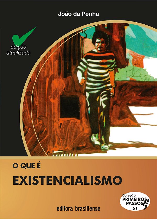 O Que E Existencialismo - Primeiros Passos - 12