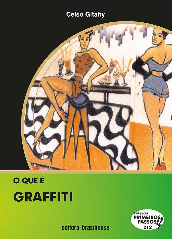 O Que E Graffiti - Primeiros Passos - 1