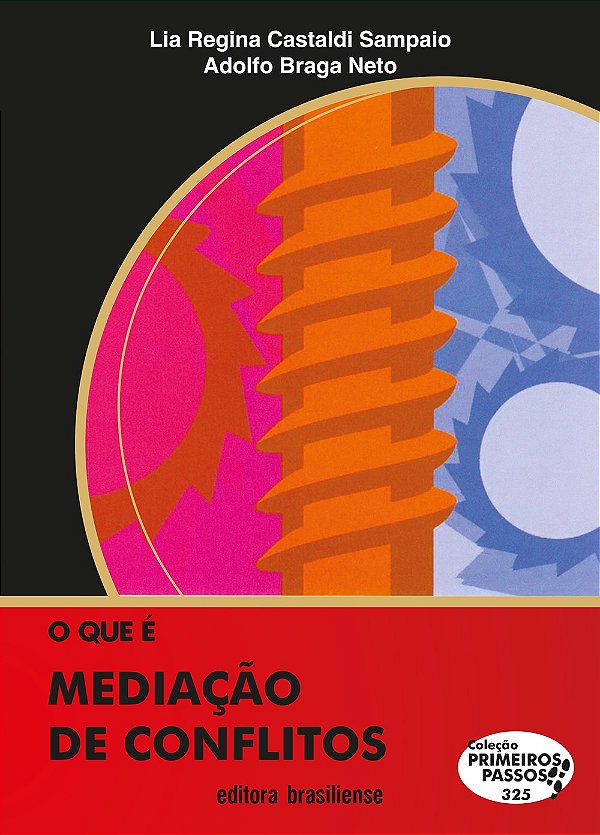 O Que E Mediacao De Conflitos - Col. Primeiros Passos - 1