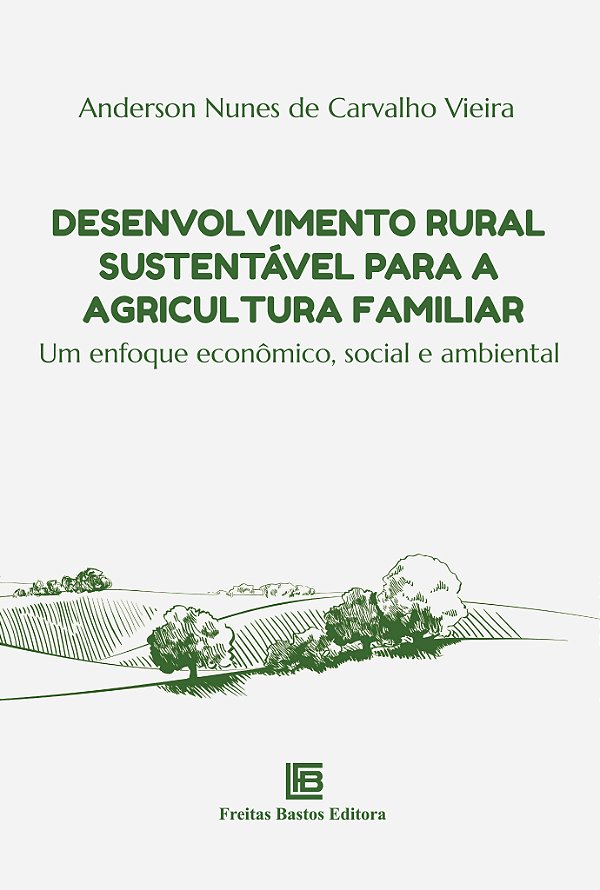 Desenvolvimento Rural Sustentável Para A Agricultura Familiar
