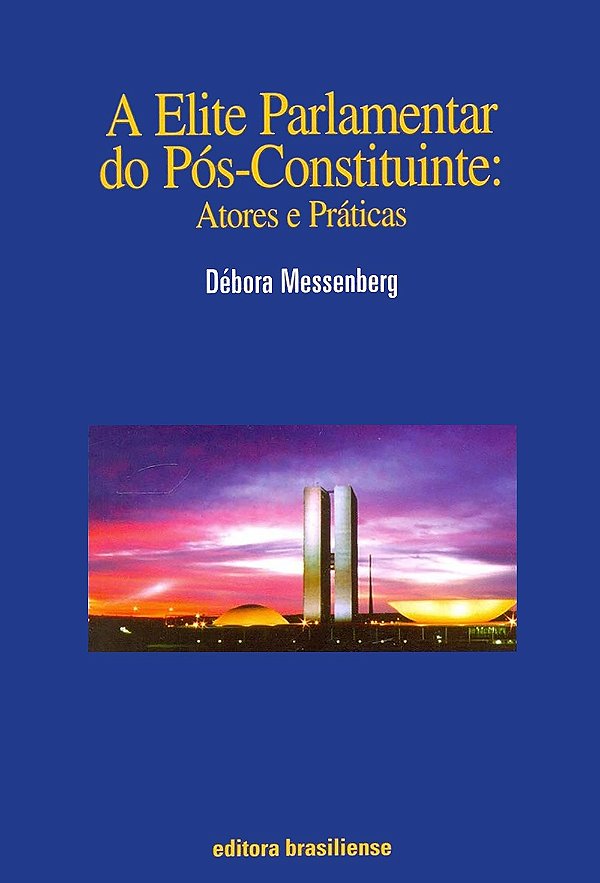 A Elite Parlamentar Do Pos-Constituinte