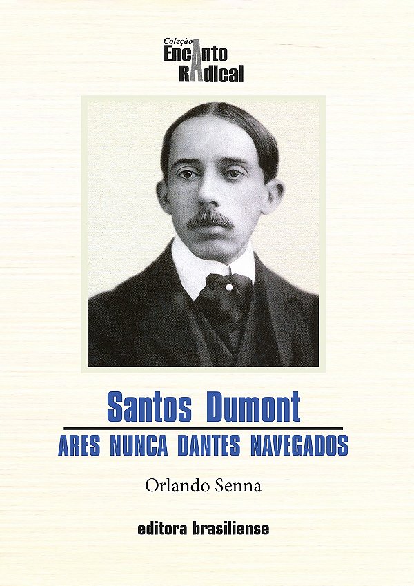 Santos Dumont - Ares Nunca Dantes Navegados