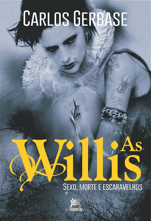 As Willis - Sexo, Morte E Escaravelhos