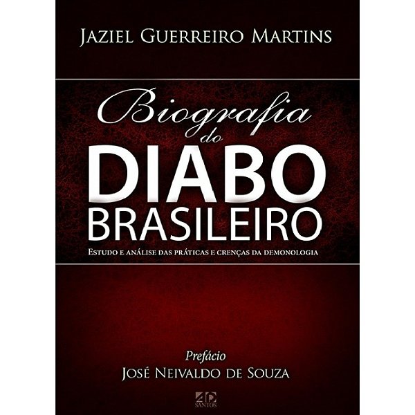 A biografia do diabo brasileiro