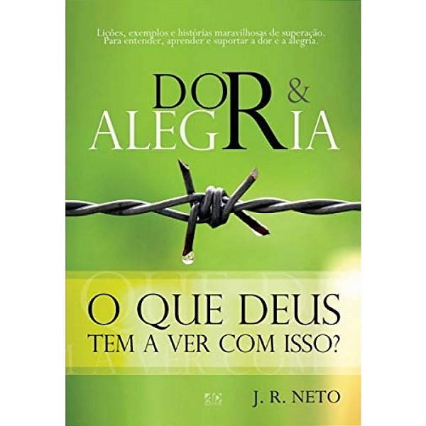Dor e alegria - O que Deus tem a ver com isso?