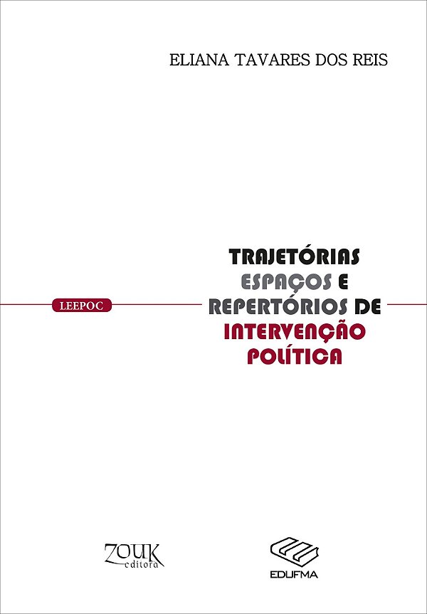 Trajetórias, espaços e repertórios de intervenção política
