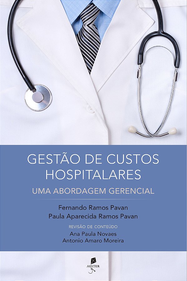 Gestão de Custos Hospitalares - Uma Abordagem Gerencial