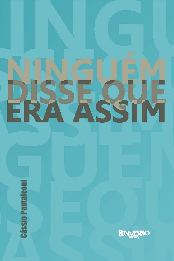 Ninguém disse que era assim