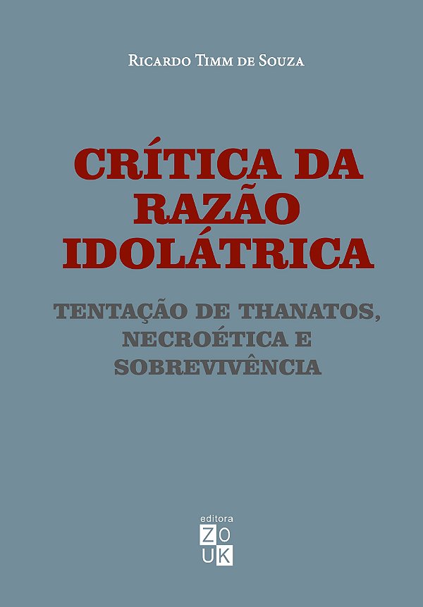 Crítica da razão idolátrica
