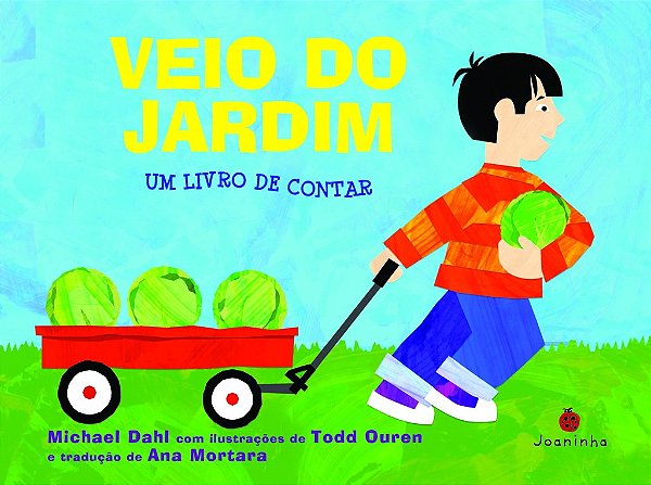 Veio Do Jardim - Um Livro De Contar