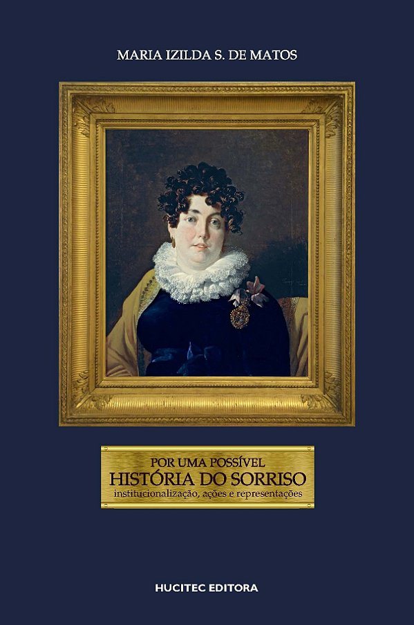 Por uma possível história do sorriso: Institucionalização, ações e representações
