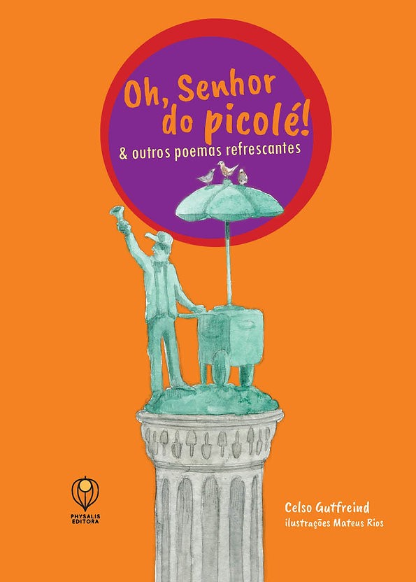 Oh, senhor do Picolé & outros poemas refrescantes
