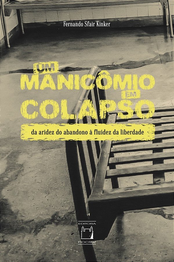 Um manicômio em colapso