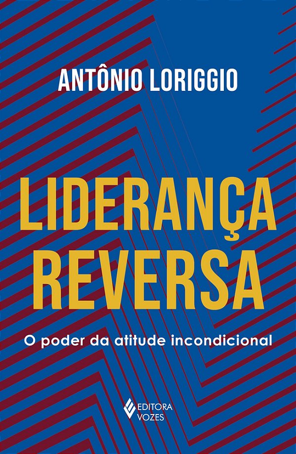 Liderança reversa: O poder da atitude incondicional