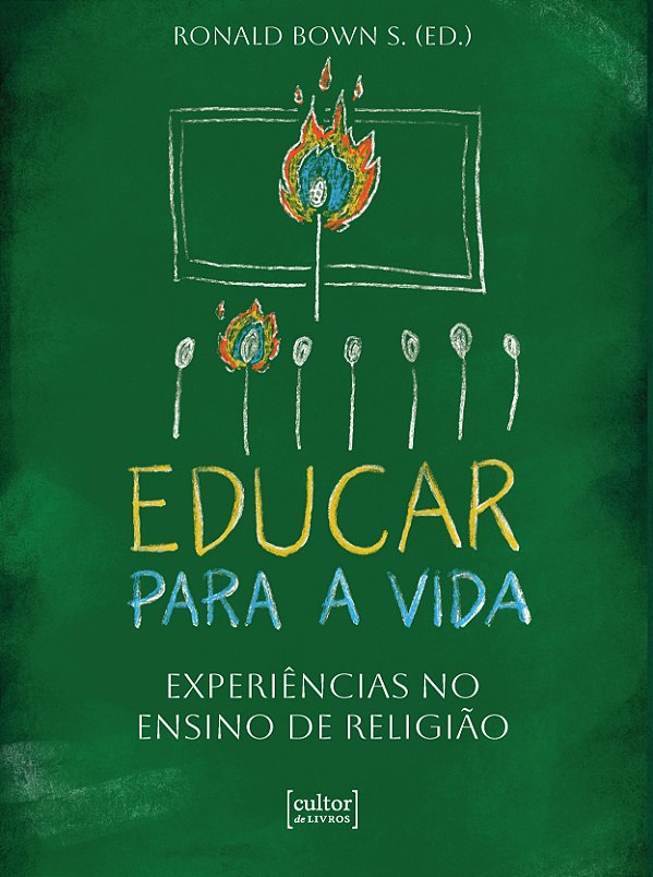 Educar para a vida - Experiências no ensino de religião