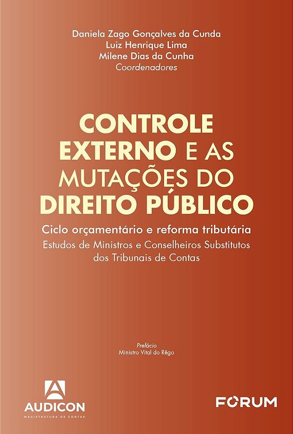 Controle externo e as mutações do direito público: ciclo orçamentário e reforma tributária. Estudos de ministros e conselheiros substitutos dos Tribunais de Contas